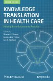 Knowledge Translation in Health Care Moving from Evidence to Practice