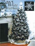 White Christmas in Thread Crochet 2001 9781574868548 Front Cover