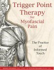 Trigger Point Therapy for Myofascial Pain The Practice of Informed Touch 2nd 2005 Revised  9781594770548 Front Cover