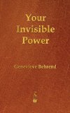 Your Invisible Power: 2013 9781603865548 Front Cover