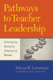 Pathways to Teacher Leadership: Emerging Models, Changing Roles  9781612506548 Front Cover