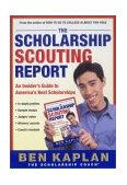 Scholarship Scouting Report An Insider's Guide to America's Best Scholarships 2003 9780060936549 Front Cover
