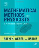 Mathematical Methods for Physicists A Comprehensive Guide