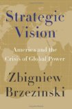 Strategic Vision America and the Crisis of Global Power cover art