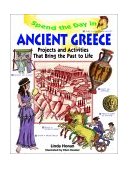 Spend the Day in Ancient Greece Projects and Activities That Bring the Past to Life 1998 9780471154549 Front Cover