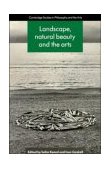 Landscape, Natural Beauty and the Arts  9780521558549 Front Cover
