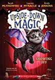 Showing off (Upside-Down Magic #3)  9780545800549 Front Cover