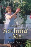 Chronic Asthma and Me 2005 9780595368549 Front Cover