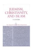 Judaism, Christianity, and Islam: the Classical Texts and Their Interpretation, Volume II The Word and the Law and the People of God cover art