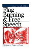 Flag Burning and Free Speech The Case of Texas vs. Johnson cover art