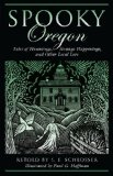 Oregon Tales of Hauntings, Strange Happenings, and Other Local Lore 2009 9780762748549 Front Cover