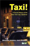 Taxi! A Social History of the New York City Cabdriver  9780801885549 Front Cover