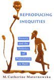Reproducing Inequities Poverty and the Politics of Population in Haiti cover art