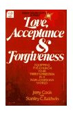 Love, Acceptance and Forgiveness  9780830706549 Front Cover