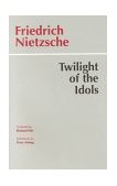 Twilight of the Idols Or How to Philosophize with a Hammer cover art