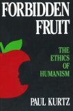 Forbidden Fruit The Ethics of Humanism 1988 9780879754549 Front Cover