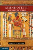 Amenhotep III Egypt's Radiant Pharaoh  9781107638549 Front Cover