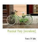 Practical Piety [Microform] 2009 9781113594549 Front Cover