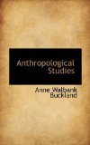 Anthropological Studies 2009 9781116775549 Front Cover