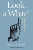 Look, a White! Philosophical Essays on Whiteness