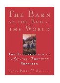 Barn at the End of the World The Apprenticeship of a Quaker, Buddhist Shepherd cover art