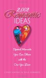 2,002 Romantic Ideas Special Moments You Can Share with the One You Love 3rd 9781593374549 Front Cover