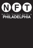 Not for Tourists Guide to Philadelphia 2014 9781626360549 Front Cover