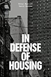 In Defense of Housing The Politics of Crisis  9781784783549 Front Cover