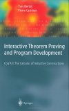 Interactive Theorem Proving and Program Development Coq'Art: the Calculus of Inductive Constructions  9783540208549 Front Cover
