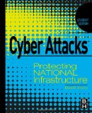 Cyber Attacks Protecting National Infrastructure, STUDENT EDITION