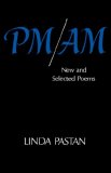 Pm/Am New and Selected Poems 1982 9780393300550 Front Cover