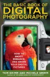 Basic Book of Digital Photography How to Shoot, Enhance, and Share Your Digital Pictures 2009 9780452289550 Front Cover