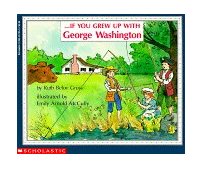If You Grew up with George Washington  9780590451550 Front Cover
