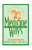 Medicine Ways Disease, Health, and Survival among Native Americans  9780742502550 Front Cover