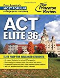 ACT Elite 36 Elite Prep for Advanced Students 2014 9780804125550 Front Cover