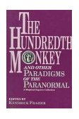 Hundredth Monkey And Other Paradigms of the Paranormal  9780879756550 Front Cover