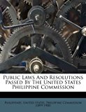 Public Laws and Resolutions Passed by the United States Philippine Commission 2012 9781248421550 Front Cover