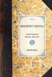 Bradbury's Travels In the Interior of America, 1809-1811 2007 9781429000550 Front Cover