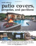 Scott Cohen's Patio Covers, Pergolas, and Pavilions 2011 9781461086550 Front Cover