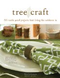 Tree Craft 35 Rustic Wood Projects That Bring the Outdoors In 2010 9781565234550 Front Cover
