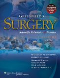 Greenfield&#39;s Surgery Scientific Principles and Practice