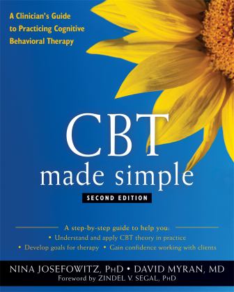 CBT Made Simple A Clinician's Guide to Practicing Cognitive Behavioral Therapy 2nd 9781684034550 Front Cover