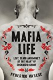 Mafia Life Love, Death and Money at the Heart of Organised Crime  9781781252550 Front Cover