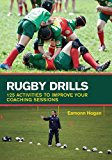 Rugby Drills 125 Activities to Improve Your Coaching Sessions  9781847976550 Front Cover