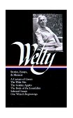 Eudora Welty: Stories, Essays, and Memoirs (LOA #102) A Curtain of Green / the Wide Net / the Golden Apples / the Bride of Innisfallen / Selected Essays / One Writer's Beginnings cover art