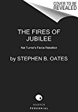 Fires of Jubilee Nat Turner's Fierce Rebellion  9780062656551 Front Cover