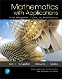 MyLab Math with Pearson EText Access Code (24 Months) for Mathematics with Applications in the Management, Natural, and Social Sciences 12th 9780134856551 Front Cover