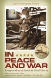 In Peace and War Interpretations of American Naval History, 30th Anniversary Edition cover art