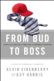 From Bud to Boss Secrets to a Successful Transition to Remarkable Leadership  9780470891551 Front Cover