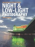 Complete Guide to Digital Night and Low-Light Photography 2010 9780715338551 Front Cover
